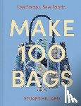 Hillard, Stuart - Make 100 Bags