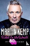 Kemp, Martin - Ticket to the World
