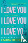 Dockrill, Laura - I Love You, I Love You, I Love You