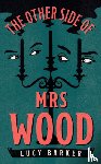 Barker, Lucy - The Other Side of Mrs Wood
