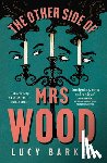 Barker, Lucy - The Other Side of Mrs Wood