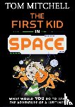 Mitchell, Tom - The First Kid in Space