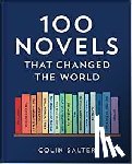 Salter, Colin - 100 Novels That Changed the World