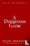 Robotham, Mandy - A Dangerous Game