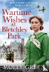 Green, Molly - The Wartime Wishes at Bletchley Park