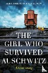 Elboim, Eti, Leibovits, Sara - The Girl Who Survived Auschwitz