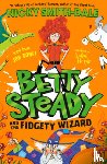Smith-Dale, Nicky - Betty Steady and the Fidgety Wizard
