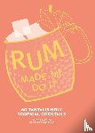 Mayhew, Lance J. - Rum Made Me Do It