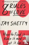 Shetty, Jay - 8 Rules of Love