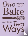 Bhogal, Ruby - One Bake, Two Ways