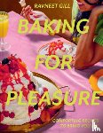 Gill, Ravneet - Baking for Pleasure