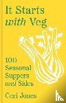 Jones, Ceri - It Starts with Veg