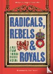 Routledge, Martyn, Wills, Elspeth - Radicals, Rebels and Royals
