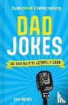 Allen, Ian - Even More Embarrassing Dad Jokes
