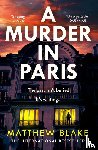 Blake, Matthew - A Murder in Paris