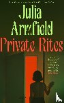 Armfield, Julia - Private Rites