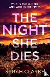 Clarke, Sarah - The Night She Dies