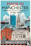 Groom, Brian - Made in Manchester