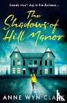 Wyn Clark, Anne - The Shadows of Hill Manor