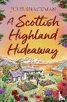 Shackman, Julie - A Scottish Highland Hideaway