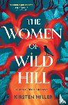 Miller, Kirsten - The Women of Wild Hill