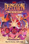 Knox Ostertag, Molly - Dungeons & Dragons: Dungeon Club: Time to Party