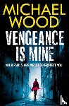 Wood, Michael - Vengeance is Mine