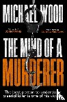 Wood, Michael - The Mind of a Murderer