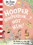 Seuss, Dr. - Hooper Humperdink…? Not Him!