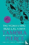 Pierce, Tamora - The Woman Who Rides Like A Man