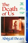 Dean, Abigail - The Death of Us