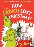 Seuss, Dr. - How the Grinch Lost Christmas!