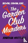 Whitelaw, Jonathan - The Garden Club Murders