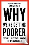 Moran, Cahal - Why We’re Getting Poorer