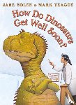 Yolen, Jane - How Do Dinosaurs Get Well Soon?