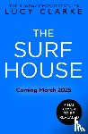 Clarke, Lucy - The Surf House