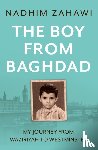 Zahawi, Nadhim - The Boy from Baghdad