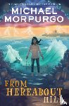 Morpurgo, Michael - From Hereabout Hill