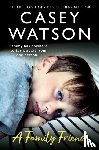 Watson, Casey - A Family Friend