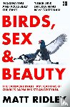 Ridley, Matt - Birds, Sex and Beauty