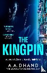 Dhand, A. A. - The Kingpin