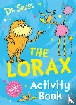 Seuss, Dr. - The Lorax Activity Book