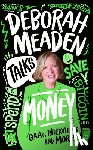 Meaden, Deborah - Deborah Meaden Talks Money