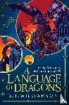 Williamson, S. F. - A Language of Dragons