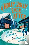 Murphy, Julie, Simone, Sierra - A Holly Jolly Ever After