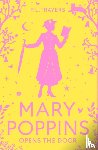 Travers, P. L. - Mary Poppins Opens the Door