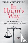 Thornhill, Teresa - In Harm’s Way