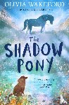 Wakeford, Olivia - The Shadow Pony