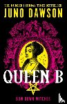 Dawson, Juno - Queen B