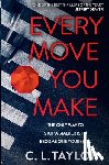 Taylor, C.L. - Every Move You Make